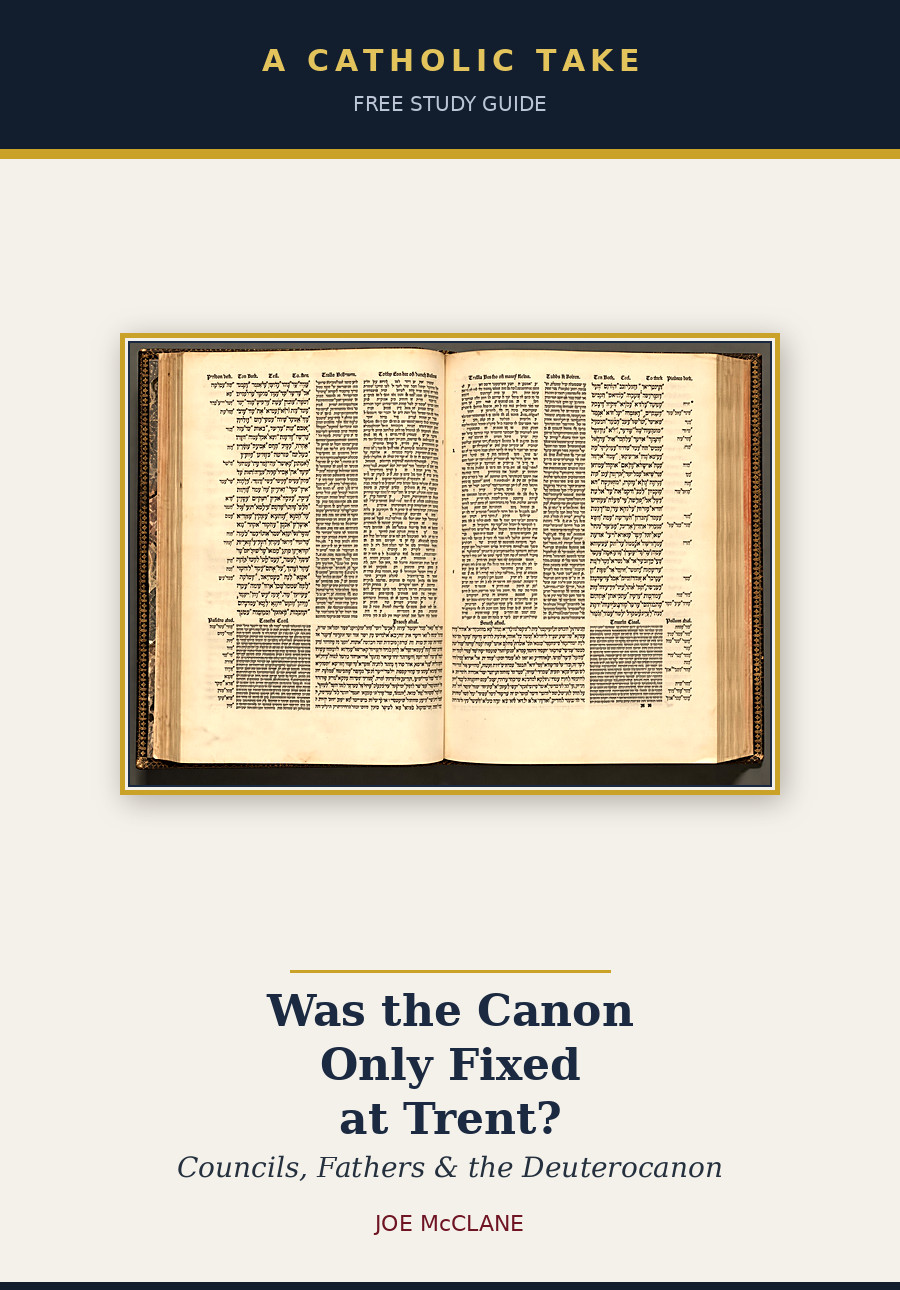 Cover of the free PDF study: Was the Canon Only Fixed at Trent? Councils, Fathers and the Deuterocanon